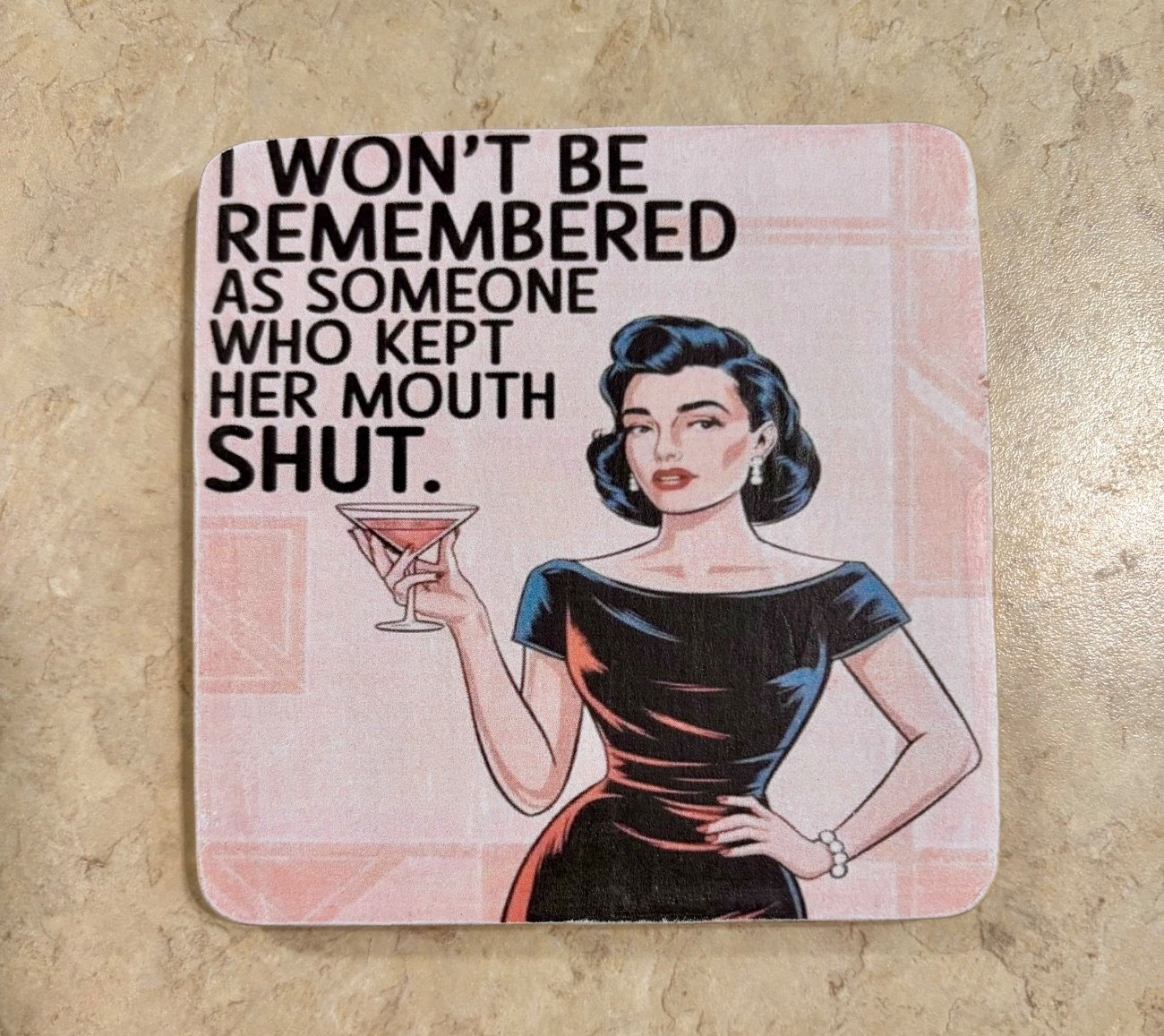 I Won’t Be Remembered Coaster